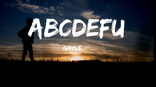 GAYLE  abcdefu Lyrics quotabcde f you and your mom and your sister and your j [upl. by Amek]