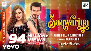 Saawariya  Official Lyric Video Aastha Gill Kumar Sanu Arjun Bijlani [upl. by Garrard]