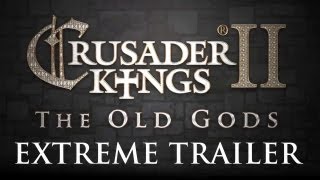 Crusader Kings II The Old Gods EXTREME Release Trailer [upl. by Eniad428]