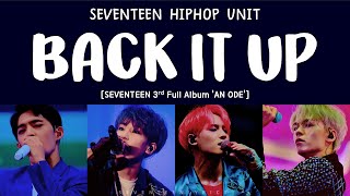 LYRICS가사 SEVENTEEN 세븐틴 HIP HOP UNIT  BACK IT UP 3rd Full Album An Ode [upl. by The]