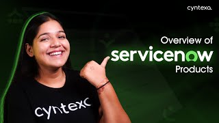 Overview of ServiceNow Products  Cyntexa servicenow servicenowproducts [upl. by Affay]