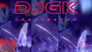 0004trance4youDJGK [upl. by Charron717]