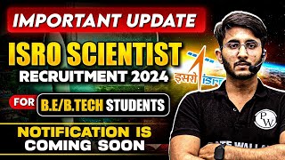 ISRO Scientist Recruitment 2024  For BEBTECH  Notification is coming soon [upl. by Odrautse]