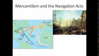 2 6 Mercantilism and the Navigation Acts [upl. by Esbensen]