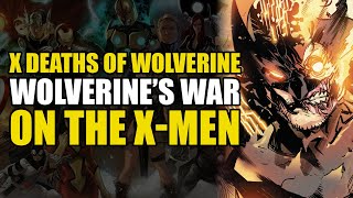 Wolverine’s War On The XMen X Deaths of Wolverine Part 2  Comics Explained [upl. by Enilada]