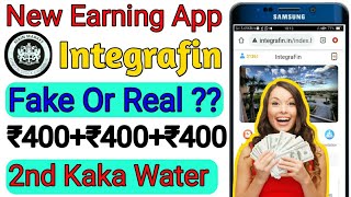 Integrafin app payment proofIntegrafin new earning appintegrafin app fake or realkaka water integ [upl. by Ecikram241]