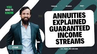 Annuities Explained Guaranteed Income Streams [upl. by Einnep89]