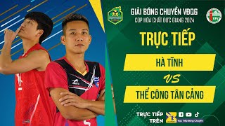 🔴Trực tiếp  HÀ TĨNH vs THỂ CÔNG TÂN CẢNG  Bảng Nam  Giải bóng chuyền VĐQG cúp HCĐG 2024 [upl. by Aisekal111]