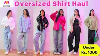 Myntra Oversized Shirt Haul Under Rs 1000  Women Oversized amp Drop Shoulder Shirt oversizedtshirts [upl. by Rhee]