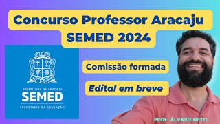 ✅PROFESSOR ARACAJU 2024 Concurso SEMED Aracaju SE🚀 [upl. by Salohcin]