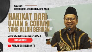 RAHASIA DIBALIK UJIAN DAN COBAAN YANG DIBERIKAN ALLAH SWT  Ustadz ProfDrKHSaiful Jazil MAg [upl. by Nirrep]