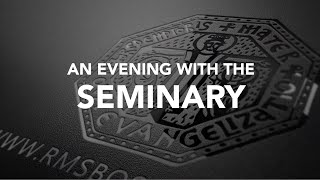 AN EVENING WITH THE SEMINARY [upl. by Katherina]