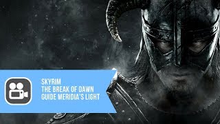 Skyrim The Break Of Dawn  Guide Meridias Light Through The Temple [upl. by Atiroc]