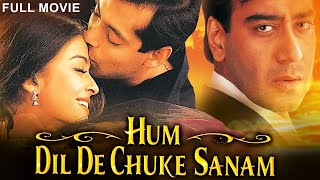 HUM DIL DE CHUKE SANAM  Full Movie  Bollywood Romantic Movie  Salman Khan Aishwarya Ajay Devgan [upl. by Alidis]