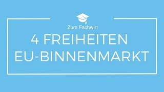 Die vier Freiheiten des EUBinnenmarktes [upl. by Mayda34]