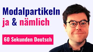 ja amp nämlich  Modalpartikeln  60 Sekunden Deutsch [upl. by Elbertine241]