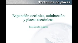 Tectónica de placas III Expansión y subducción [upl. by Jelene]