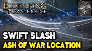 Elden Ring SWIFT SLASH Ash of War Location  Shadow of the Erdtree DLC [upl. by Trask]