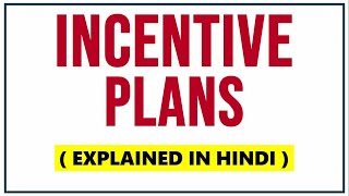 INCENTIVE PLANS IN HINDI  Concept Objectives Types Advantages amp Limitations  HRM  ppt [upl. by Oelak400]