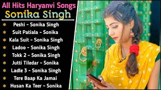 Sonika Singh All Songs  New Haryanvi Jukebox 2021  Sonika Singh Best Haryanvi Song 2022  New Song [upl. by Gemina726]