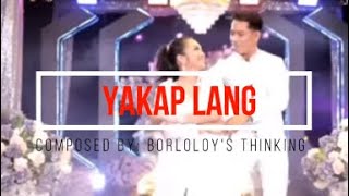 ❤️YAKAP LANG  with LYRICS [upl. by Vilhelmina]