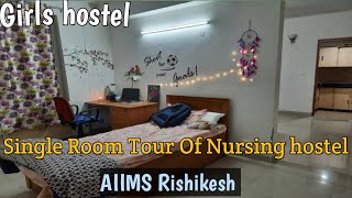 Single Room Tour Of Nursing Hostel aiimsrishikesh [upl. by Mag]