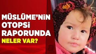 Küçük Müslüme defnedildi Otopsi raporunda neler vardı İşte detaylar  A Haber [upl. by Ailaham]