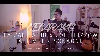 NEGARAKU  Faizal Tahir Joe Flizzow Altimet SonaOne LIVE Acoustic Cover by Fero [upl. by Imeka]