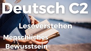 Deutsch C2 Leseverstehen 📖 – Menschliches Bewusstsein  Telc C2 Lesen  Deutsch lernen  German [upl. by Kiyohara]