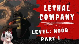 Lethal Company LEVEL NOOB Part 1 [upl. by Suhcnip155]