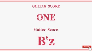 【Bz】Band Score『ONE』Guiter Tab！ [upl. by Nogam367]