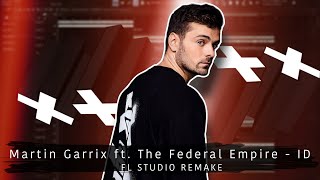 Martin Garrix ft The Federal Empire  ID Make You Smile  FL Studio Remake [upl. by Vaasta296]