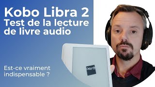 Kobo Libra 2  test du livre audio [upl. by Gertruda]