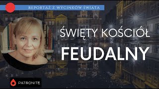 Święty Kościół feudalny [upl. by Akere468]