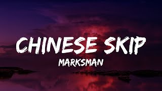 MARKSMAN  CHINESE SKIP Lyrics [upl. by Gasparo494]