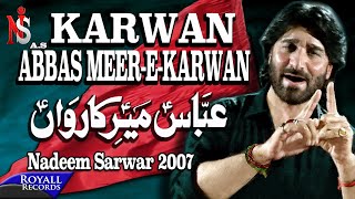 Nadeem Sarwar  Abbas Meer e Karwan  2007 [upl. by Arihsat273]