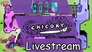 Chicory A Colorful Tale Livestream [upl. by Ellinnet]