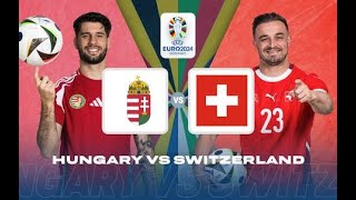 EURO2024FULLGAME HUNGARY 13 SWITZERLAND [upl. by Semyaj]