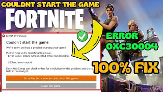 Fortnite couldnt start the game launch error 30004 Fix [upl. by Tteve169]