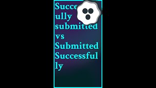 Neither Just say Your information has been submitted Submitting implies success If th shorts [upl. by Keslie]