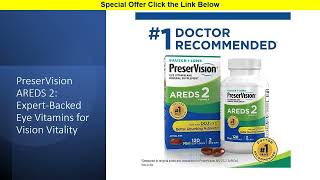 PreserVision AREDS 2 ExpertBacked Eye Vitamins for Vision Vitality [upl. by Rufford]