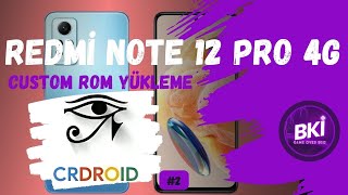 CRDROID  Redmi Note 12 Pro 4G Custom Rom Yükleme [upl. by Earlene]