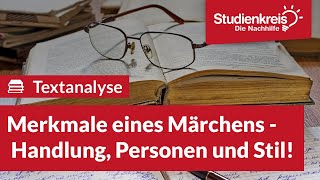 Merkmale eines Märchens  Handlung Personen und Stil  Deutsch verstehen mit dem Studienkreis [upl. by Tteraj]