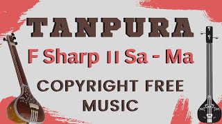 Tanpura ।। Scale F Sharp ।। Sa  Ma ।। No copyright music ।। Royalty free loops [upl. by Euqininod]