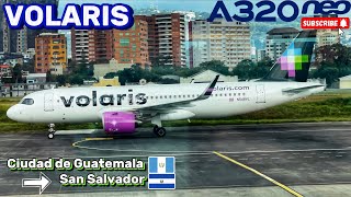 TRIP REPORT Volaris A320 Neo  Guatemala 🇬🇹 El Salvador 🇸🇻  Vuelo muy corto ✈️ [upl. by Bortman48]