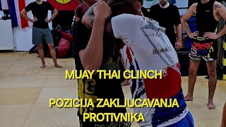 MUAY THAI CLINCH  Pozicija zakljucavanja protivnika [upl. by Ahsenrad]