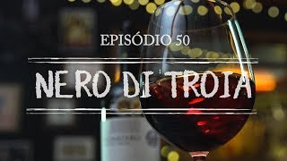 Uvas do Vinho  Ep 50  Nero di Troia [upl. by Aieken]