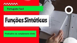 Aula9 Funções Sintáticas  Predicativo do complemento direto [upl. by Eirtemed509]