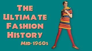 THE ULTIMATE FASHION HISTORY The 1960s [upl. by Netsirk]