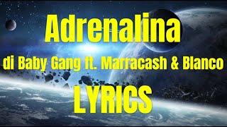 Baby Gang ft Marracash amp Blanco  Adrenalina Lyricstesto [upl. by Atazroglam425]